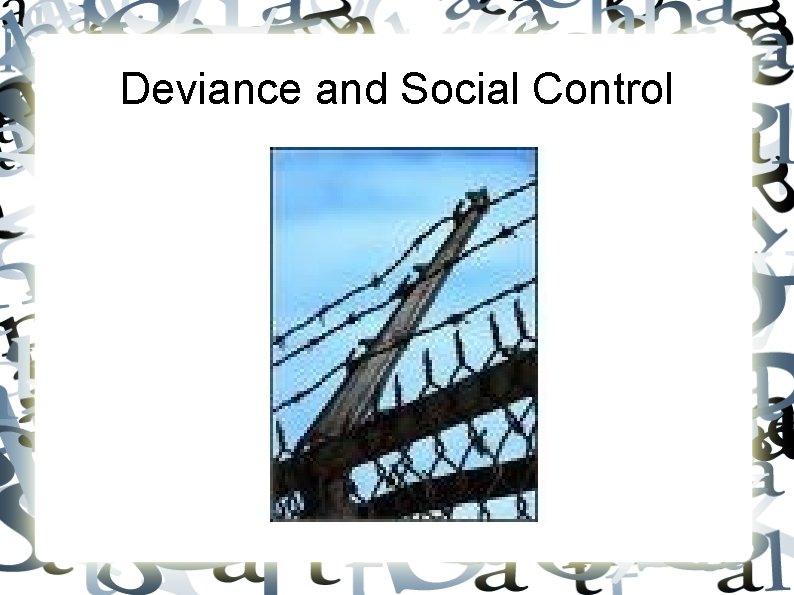 Deviance and Social Control 