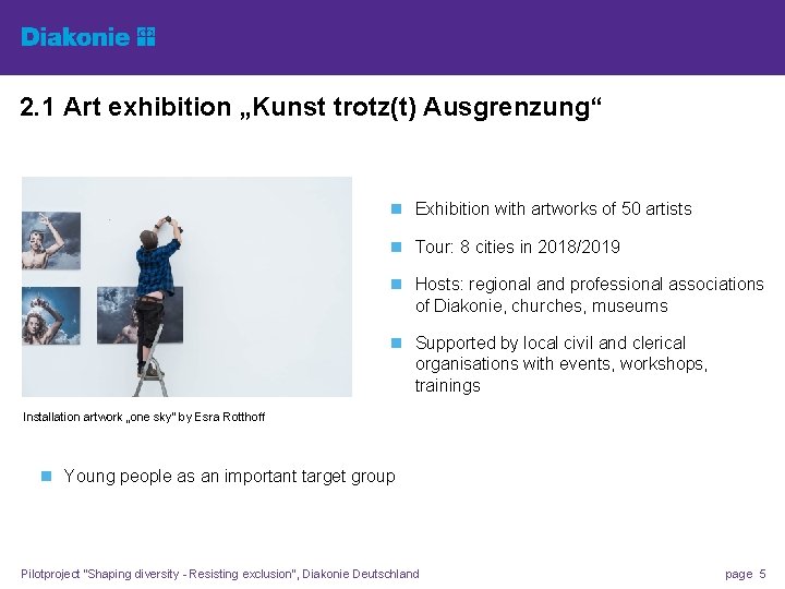 2. 1 Art exhibition „Kunst trotz(t) Ausgrenzung“ n Exhibition with artworks of 50 artists