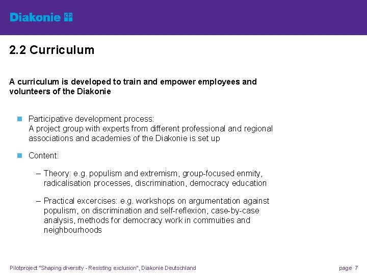 2. 2 Curriculum A curriculum is developed to train and empower employees and volunteers