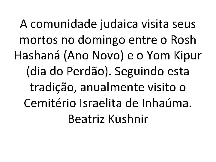 A comunidade judaica visita seus mortos no domingo entre o Rosh Hashaná (Ano Novo)