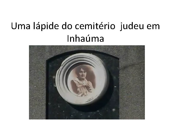 Uma lápide do cemitério judeu em Inhaúma 