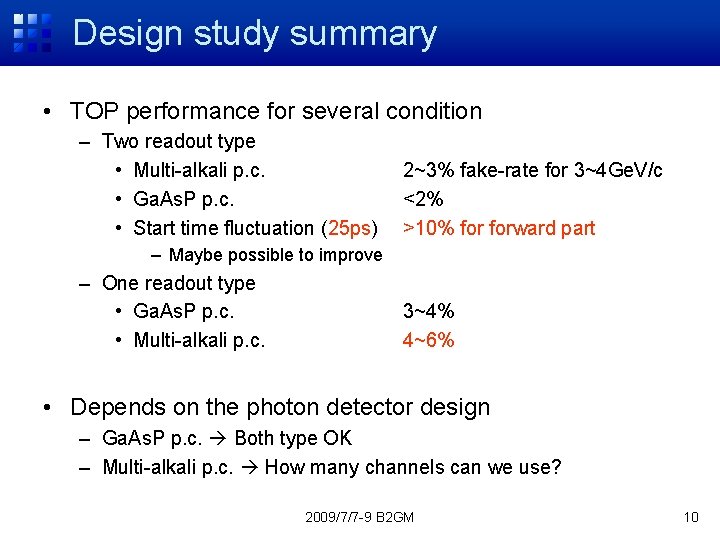 Design study summary • TOP performance for several condition – Two readout type •