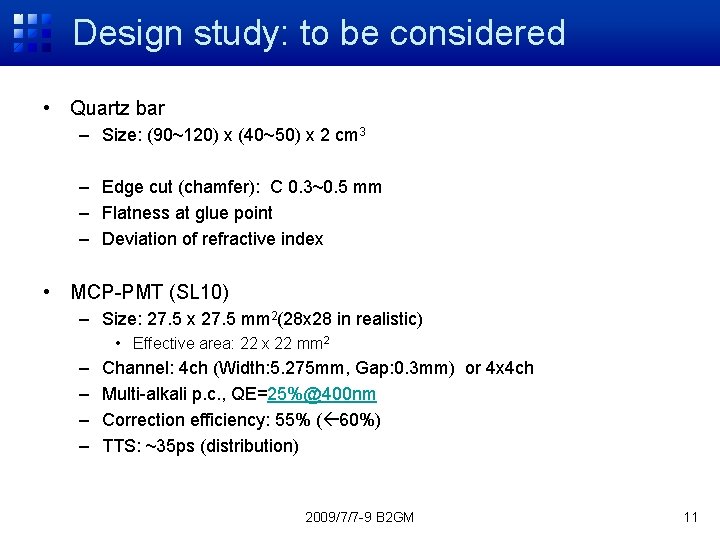 Design study: to be considered • Quartz bar – Size: (90~120) x (40~50) x