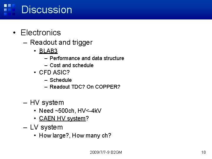 Discussion • Electronics – Readout and trigger • BLAB 3 – Performance and data