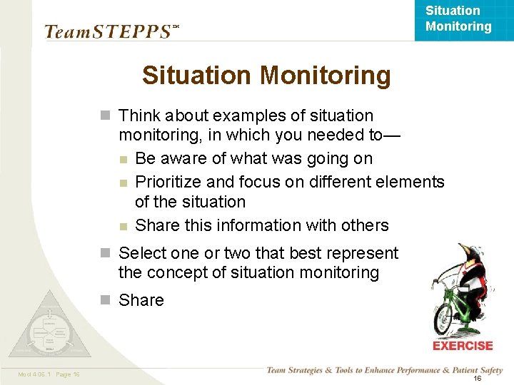 Situation Monitoring ™ Situation Monitoring n Think about examples of situation monitoring, in which