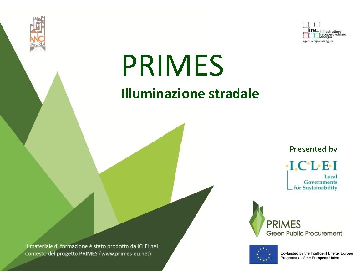 PRIMES Illuminazione stradale Presented by 