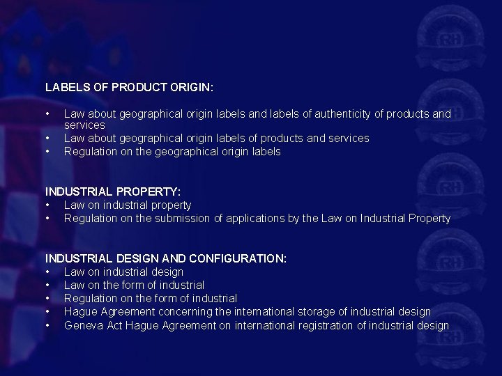 LABELS OF PRODUCT ORIGIN: • • • Law about geographical origin labels and labels