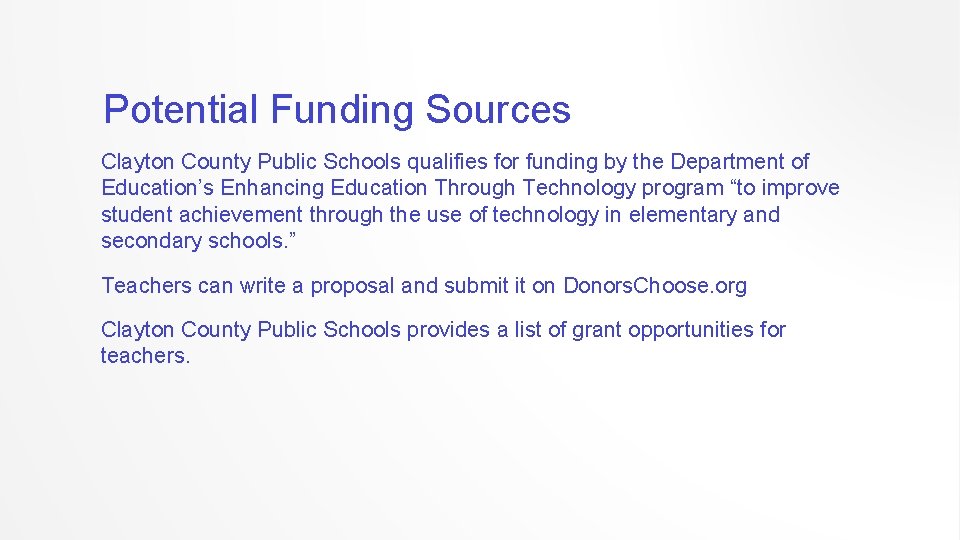 Potential Funding Sources Clayton County Public Schools qualifies for funding by the Department of