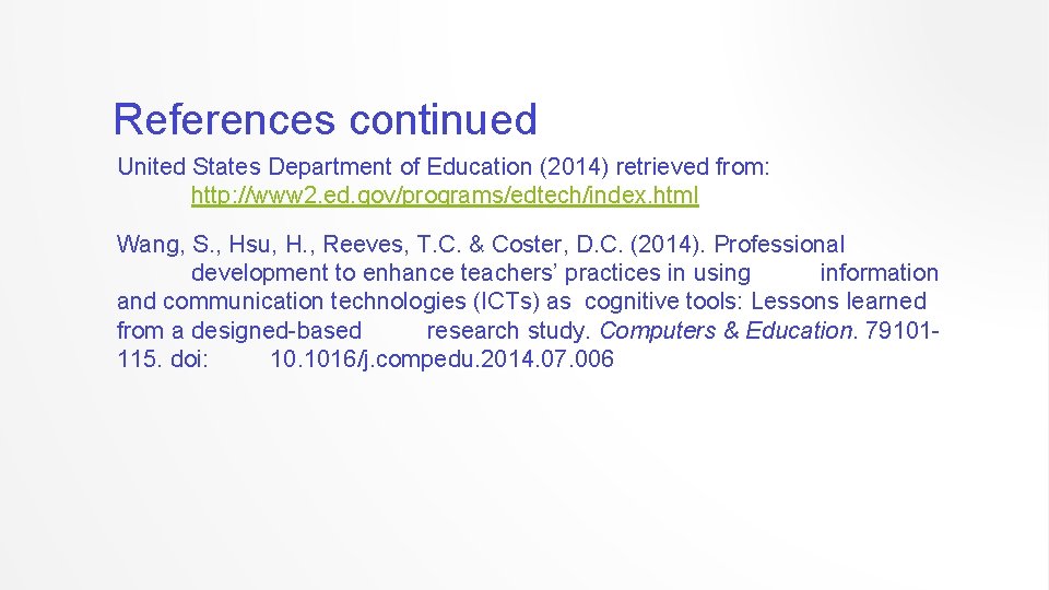 References continued United States Department of Education (2014) retrieved from: http: //www 2. ed.