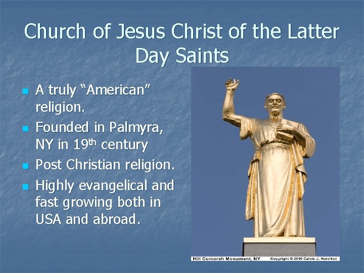 Church of Jesus Christ of the Latter Day Saints n n A truly “American”