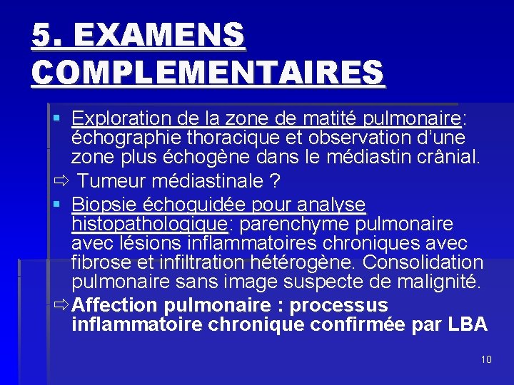 5. EXAMENS COMPLEMENTAIRES § Exploration de la zone de matité pulmonaire: échographie thoracique et