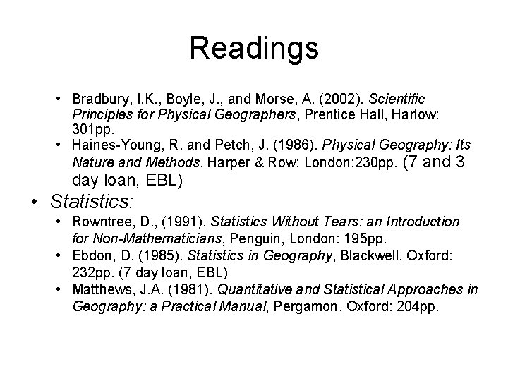 Readings • Bradbury, I. K. , Boyle, J. , and Morse, A. (2002). Scientific Readings • Bradbury, I. K. , Boyle, J. , and Morse, A. (2002). Scientific
