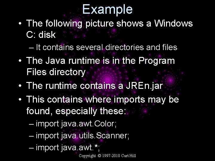 Example • The following picture shows a Windows C: disk – It contains several