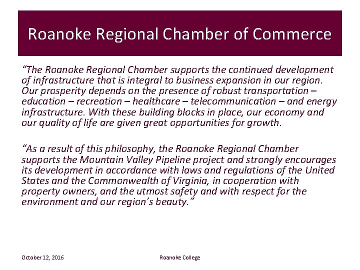 Roanoke Regional Chamber of Commerce “The Roanoke Regional Chamber supports the continued development of Roanoke Regional Chamber of Commerce “The Roanoke Regional Chamber supports the continued development of