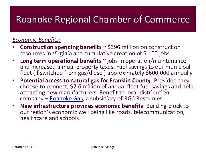 Roanoke Regional Chamber of Commerce Economic Benefits: • Construction spending benefits ~ $396 million Roanoke Regional Chamber of Commerce Economic Benefits: • Construction spending benefits ~ $396 million