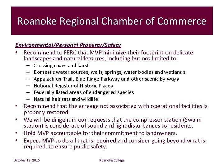 Roanoke Regional Chamber of Commerce Environmental/Personal Property/Safety • Recommend to FERC that MVP minimize Roanoke Regional Chamber of Commerce Environmental/Personal Property/Safety • Recommend to FERC that MVP minimize
