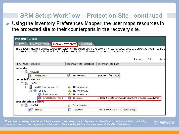 SRM Setup Workflow – Protection Site - continued Using the Inventory Preferences Mapper, the SRM Setup Workflow – Protection Site - continued Using the Inventory Preferences Mapper, the
