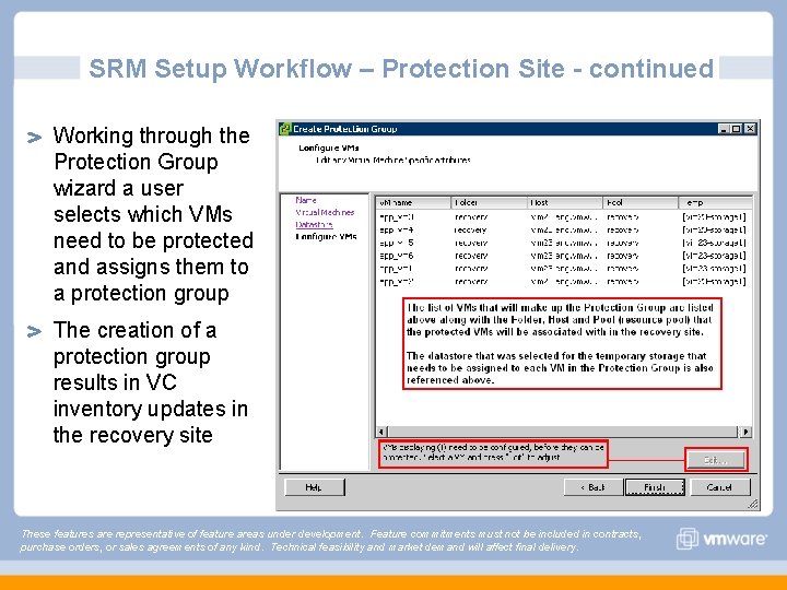 SRM Setup Workflow – Protection Site - continued Working through the Protection Group wizard SRM Setup Workflow – Protection Site - continued Working through the Protection Group wizard