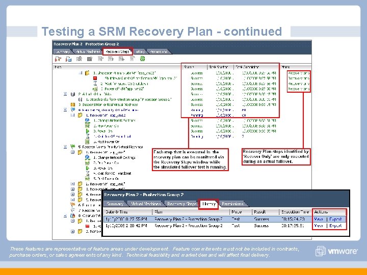 Testing a SRM Recovery Plan - continued These features are representative of feature areas Testing a SRM Recovery Plan - continued These features are representative of feature areas