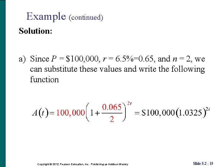 Example (continued) Solution: a) Since P = $100, 000, r = 6. 5%=0. 65, Example (continued) Solution: a) Since P = $100, 000, r = 6. 5%=0. 65,