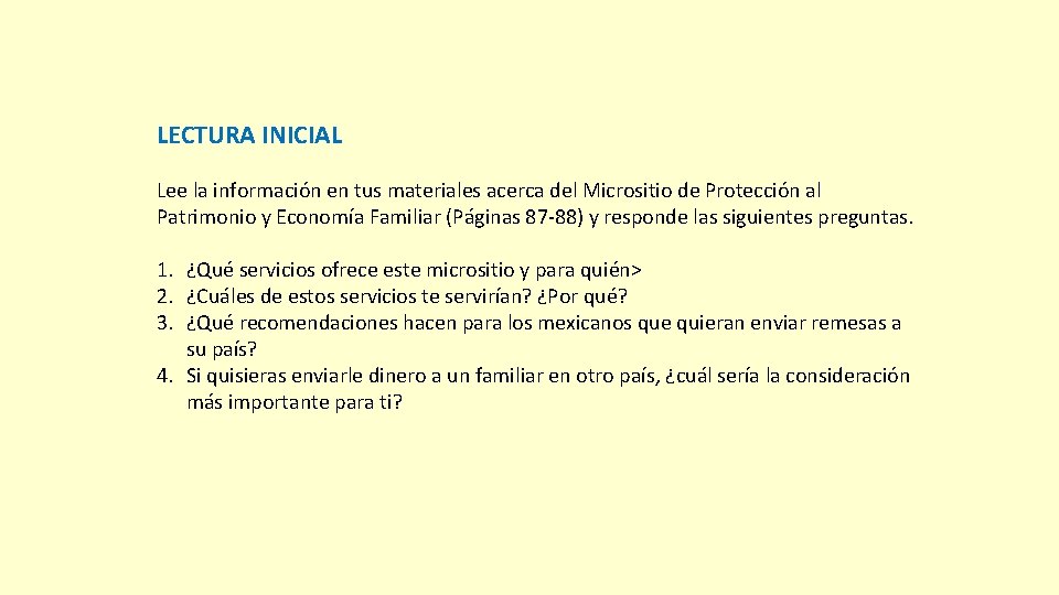 LECTURA INICIAL Lee la información en tus materiales acerca del Micrositio de Protección al