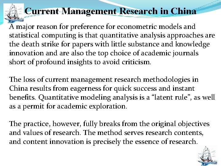 Current Management Research in China A major reason for preference for econometric models and