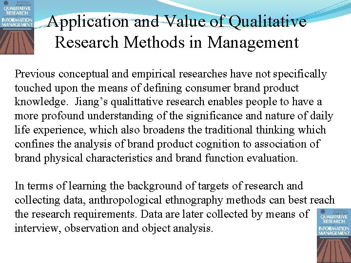 Application and Value of Qualitative Research Methods in Management Previous conceptual and empirical researches