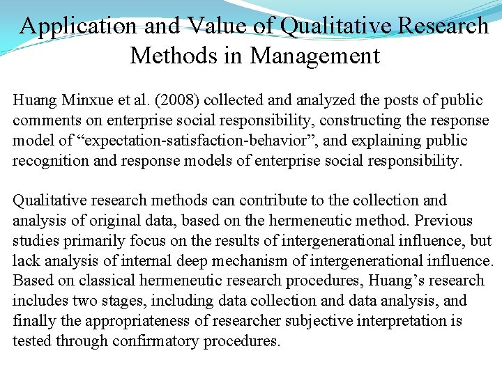 Application and Value of Qualitative Research Methods in Management Huang Minxue et al. (2008)