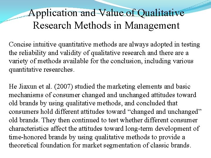 Application and Value of Qualitative Research Methods in Management Concise intuitive quantitative methods are