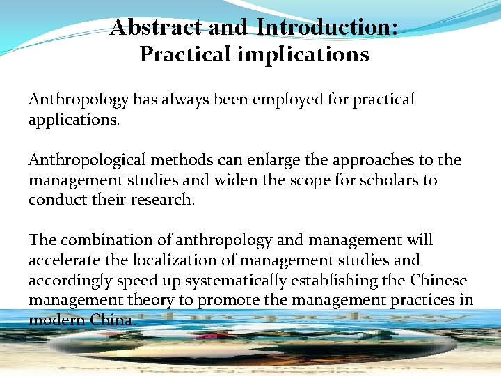 Abstract and Introduction: Practical implications Anthropology has always been employed for practical applications. Anthropological