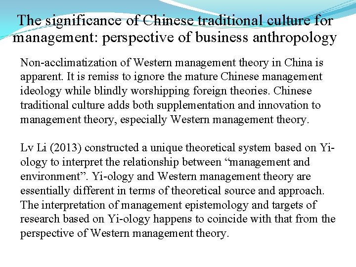 The significance of Chinese traditional culture for management: perspective of business anthropology Non-acclimatization of