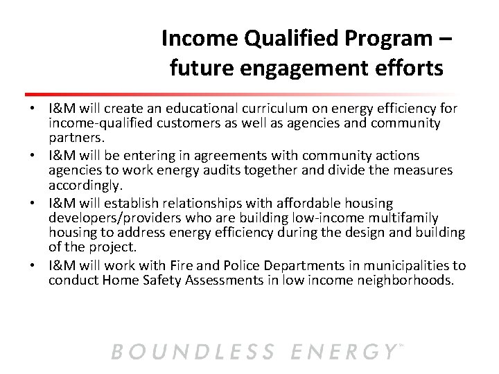 Income Qualified Program – future engagement efforts • I&M will create an educational curriculum