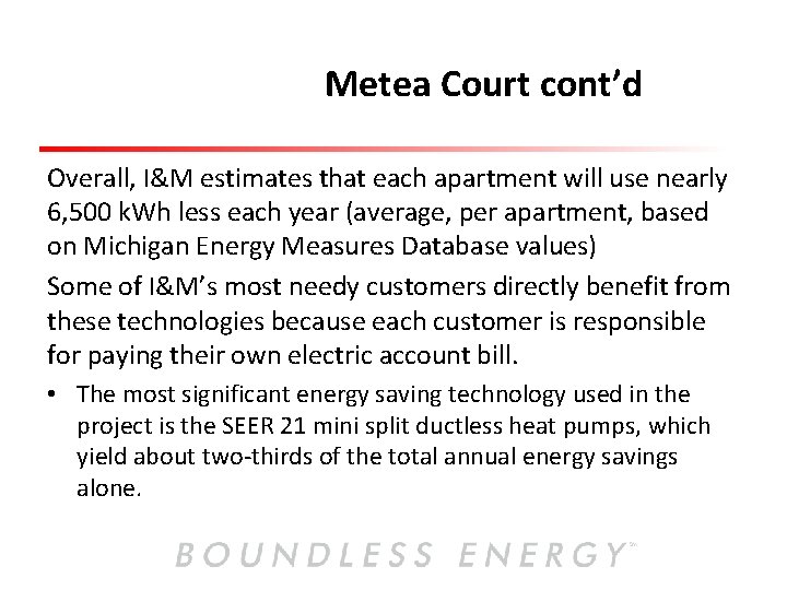 Metea Court cont’d Overall, I&M estimates that each apartment will use nearly 6, 500