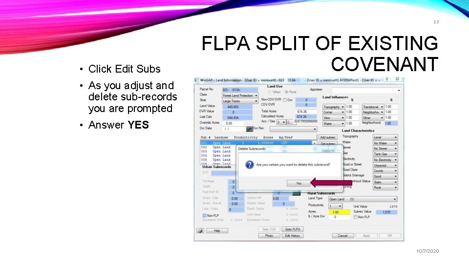 12 • Click Edit Subs FLPA SPLIT OF EXISTING COVENANT • As you adjust