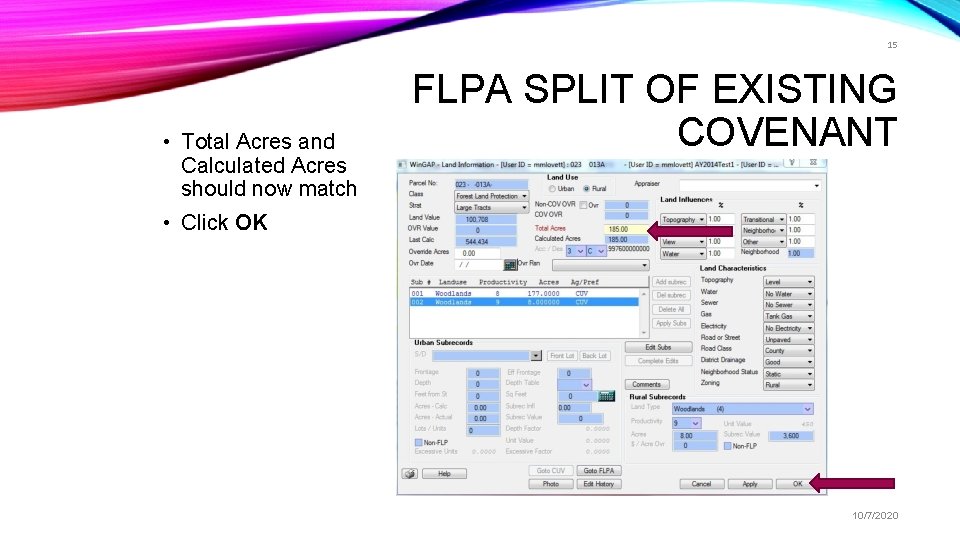 15 • Total Acres and Calculated Acres should now match FLPA SPLIT OF EXISTING