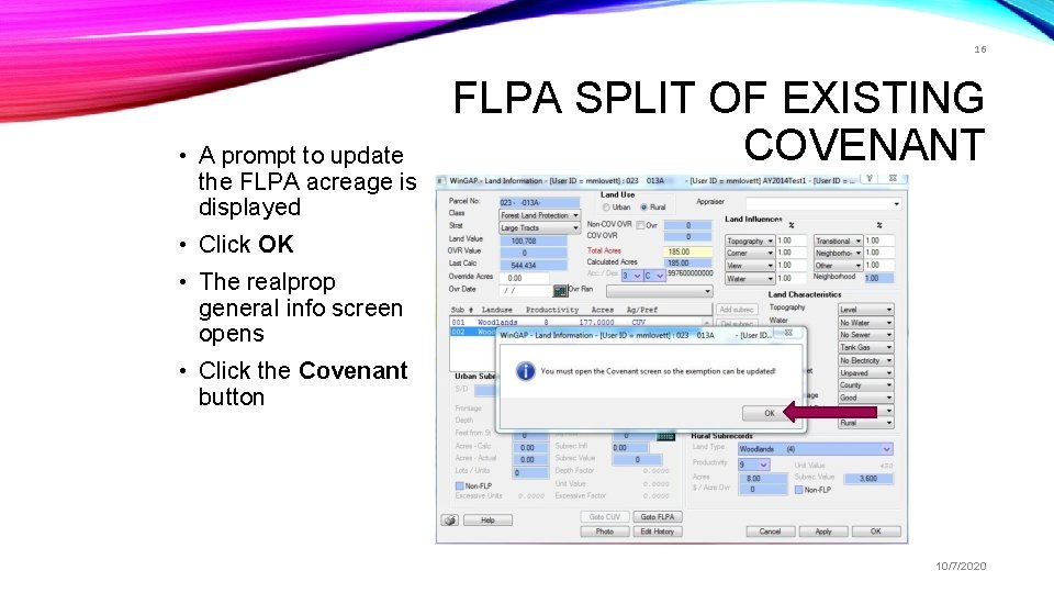 16 • A prompt to update the FLPA acreage is displayed FLPA SPLIT OF