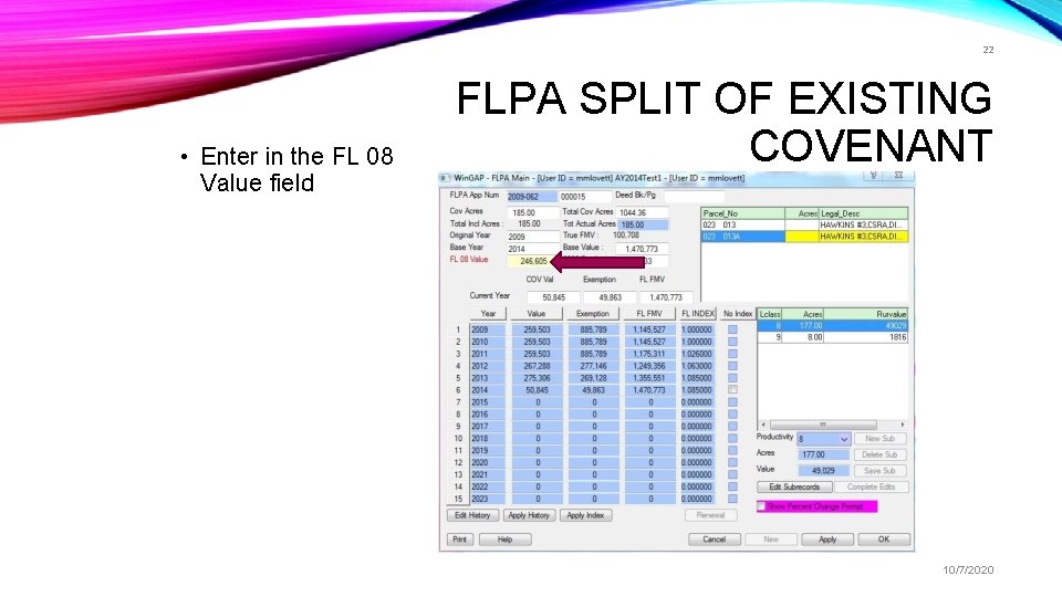 22 • Enter in the FL 08 Value field FLPA SPLIT OF EXISTING COVENANT