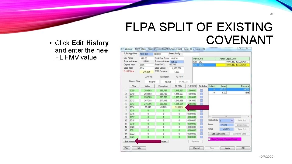 24 • Click Edit History and enter the new FL FMV value FLPA SPLIT
