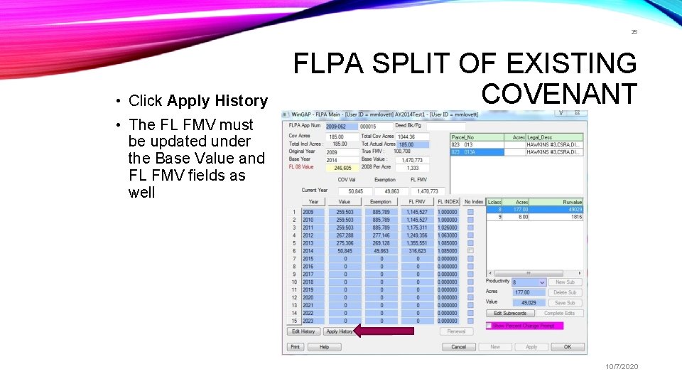 25 • Click Apply History FLPA SPLIT OF EXISTING COVENANT • The FL FMV