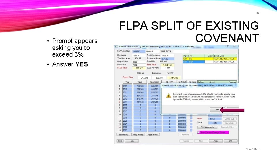 39 • Prompt appears asking you to exceed 3% FLPA SPLIT OF EXISTING COVENANT