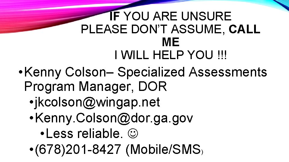 IF YOU ARE UNSURE PLEASE DON’T ASSUME, CALL ME I WILL HELP YOU !!!