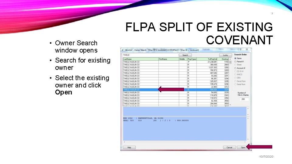 7 • Owner Search window opens FLPA SPLIT OF EXISTING COVENANT • Search for