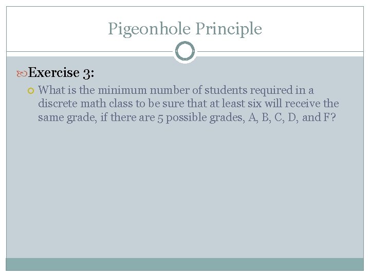 Pigeonhole Principle Exercise 3: What is the minimum number of students required in a