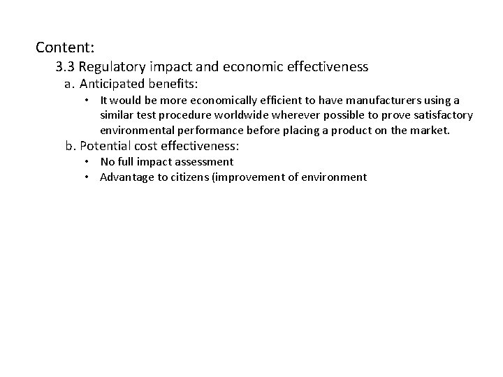 Content: 3. 3 Regulatory impact and economic effectiveness a. Anticipated benefits: • It would Content: 3. 3 Regulatory impact and economic effectiveness a. Anticipated benefits: • It would