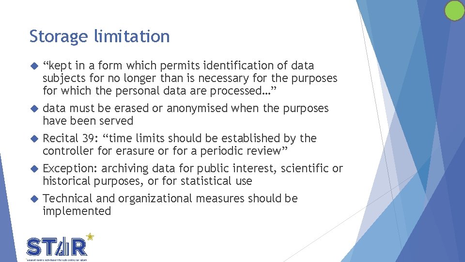 Storage limitation “kept in a form which permits identification of data subjects for no