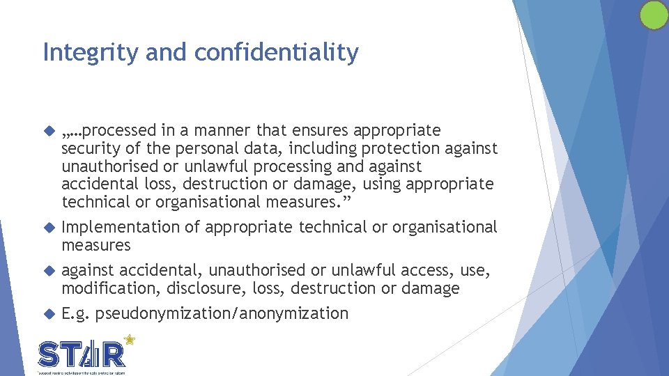 Integrity and confidentiality „…processed in a manner that ensures appropriate security of the personal