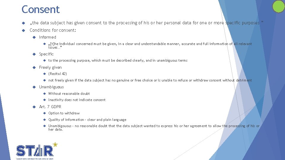 Consent „the data subject has given consent to the processing of his or her