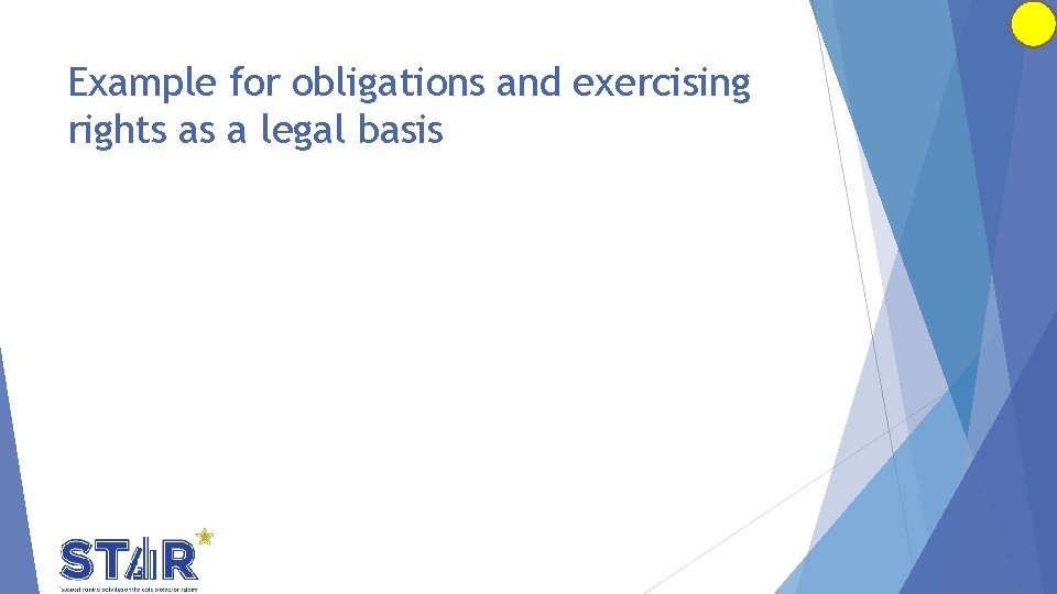 Example for obligations and exercising rights as a legal basis 