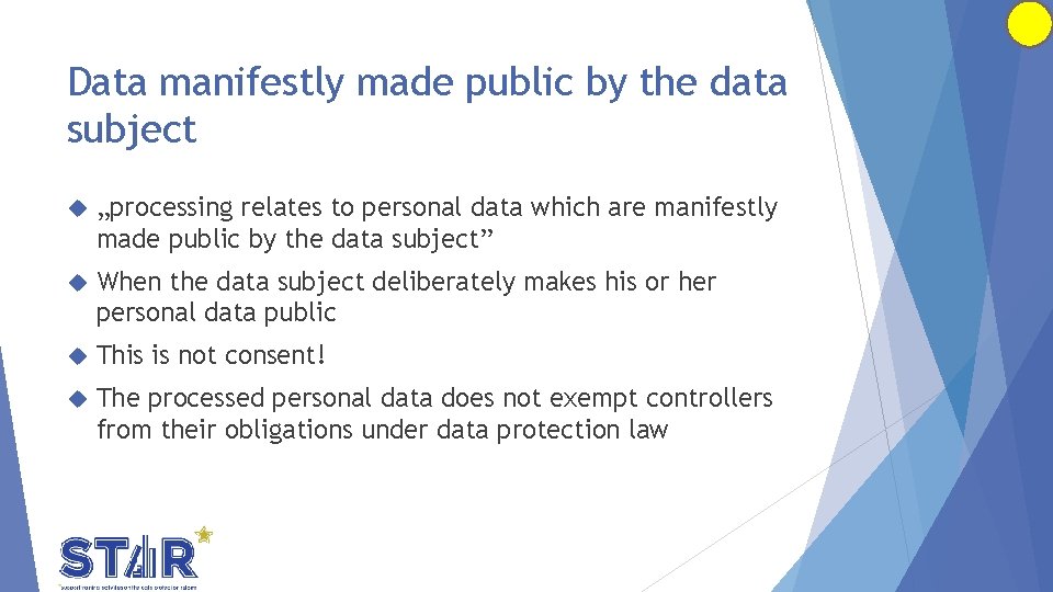 Data manifestly made public by the data subject „processing relates to personal data which