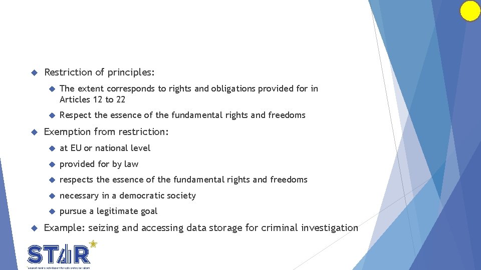  Restriction of principles: The extent corresponds to rights and obligations provided for in
